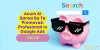 Creare, Configurare si Optimizare Campanii Google Ads - 700 lei