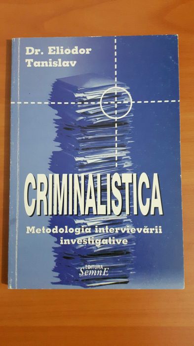 Criminalistica - Dr Eliodor Tanislav, anul 2001