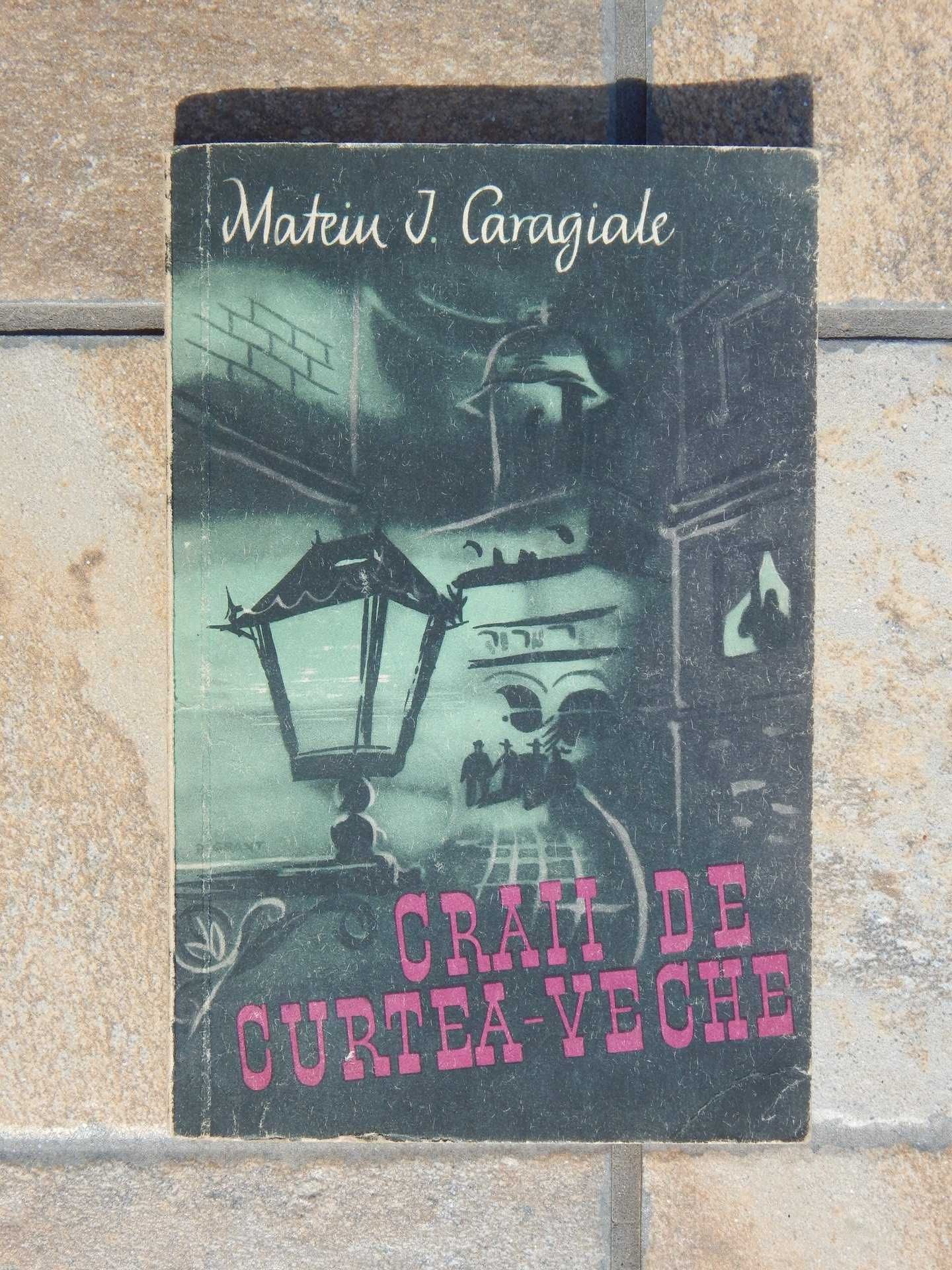 Craii de Curtea-Veche Mateiu Caragiale Editura de Stat 1957