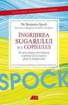 Ingrijirea sugarului si copilului mic de Dr. Benjamin Spock