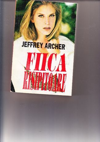 Fiica risipitoare,Jeffry Archer;
