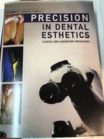 Precision in Dental Esthetics: Clinical and Laboratory Procedures