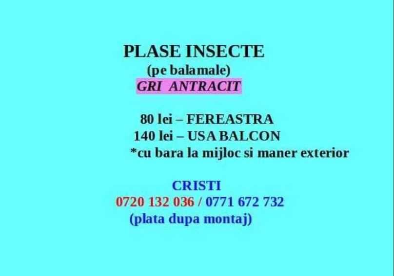 Plase insecte, tantari, Albe sau Maro-70 lei, Gri Antracit-80 lei