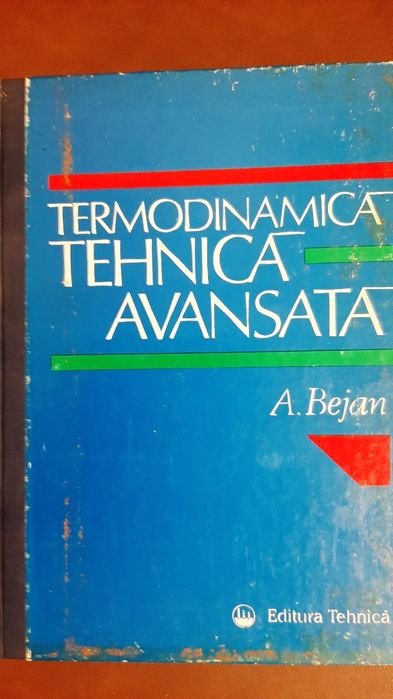 Termodinamica Tehnica Avansata , A. Bejan, 1996