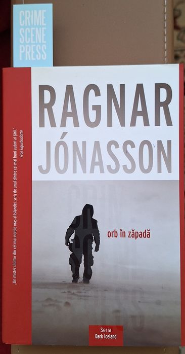 Ragnar Jonasson  Orb în zăpadă. și  Orb în noapte.