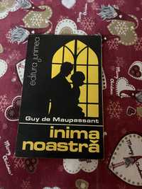 Inima noastra Guy de Maupassant 1984