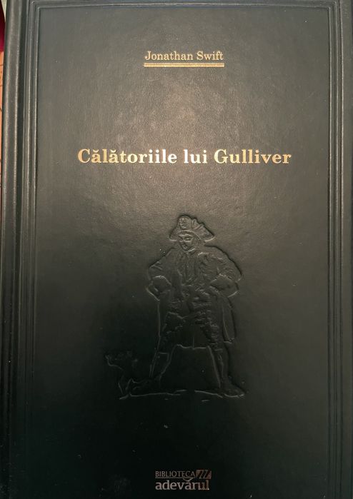 Calatoriile lui Gulliver. Jonathan Swift. Biblioteca Adevarul