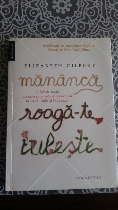 Carte Elizabeth Gilbert-Mananca roaga-te, iubeste