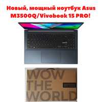 НОВЫЙ! Мощный ноутбук Asus M3500Q/Vivobook 15 PRO!