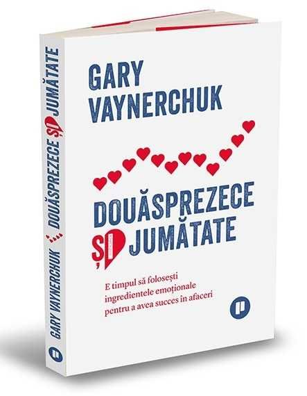 LICHIDARE STOC! Douasprezece & jumatate, Gary Vaynerchuk | Carti SAFIR