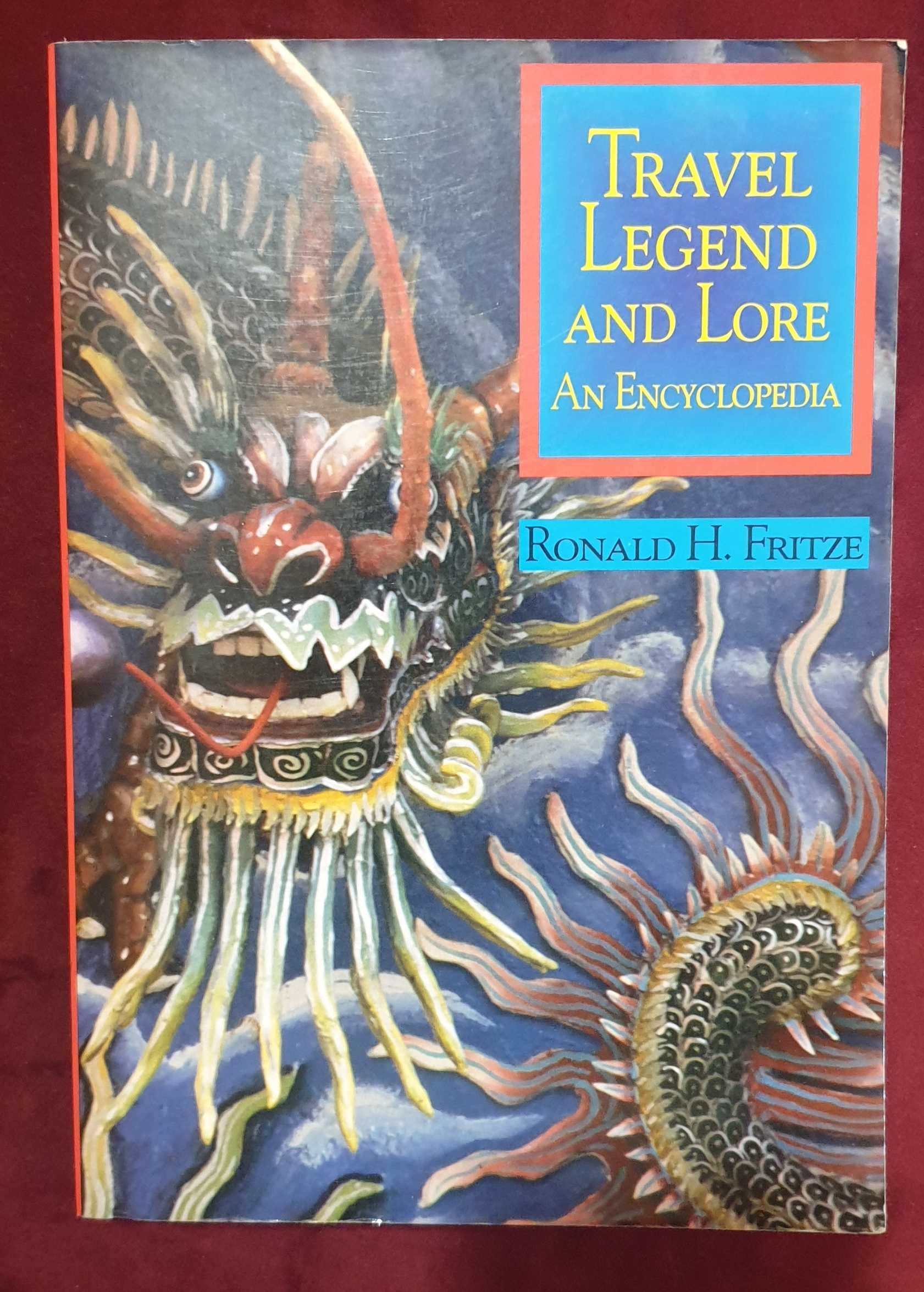 Travel Legend and Lore. An Encyclopedia
