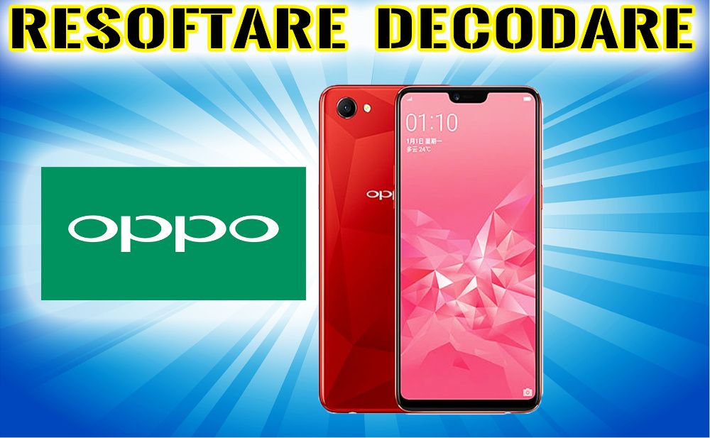 Decodare Resoftare Xiaomi OPPO Redmi Deblocare Vivo Meizu Realme