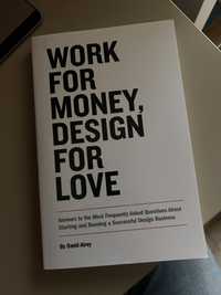 Work for money design for love