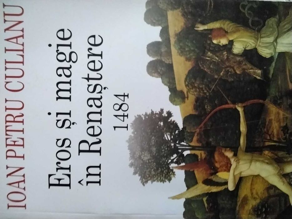 Eros si magie in Renastere 1484, autor Ioan Petru Culianu