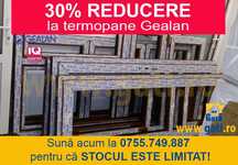 30% REDUCERE la termopane Gealan - Fabrică termopane // DOMNEȘTI, IF