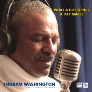 INGRAM WASHINGTON, What a difference a day makes  CD, STS