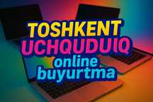 Buyurtmaga Toshkentdan Uchquduqqa