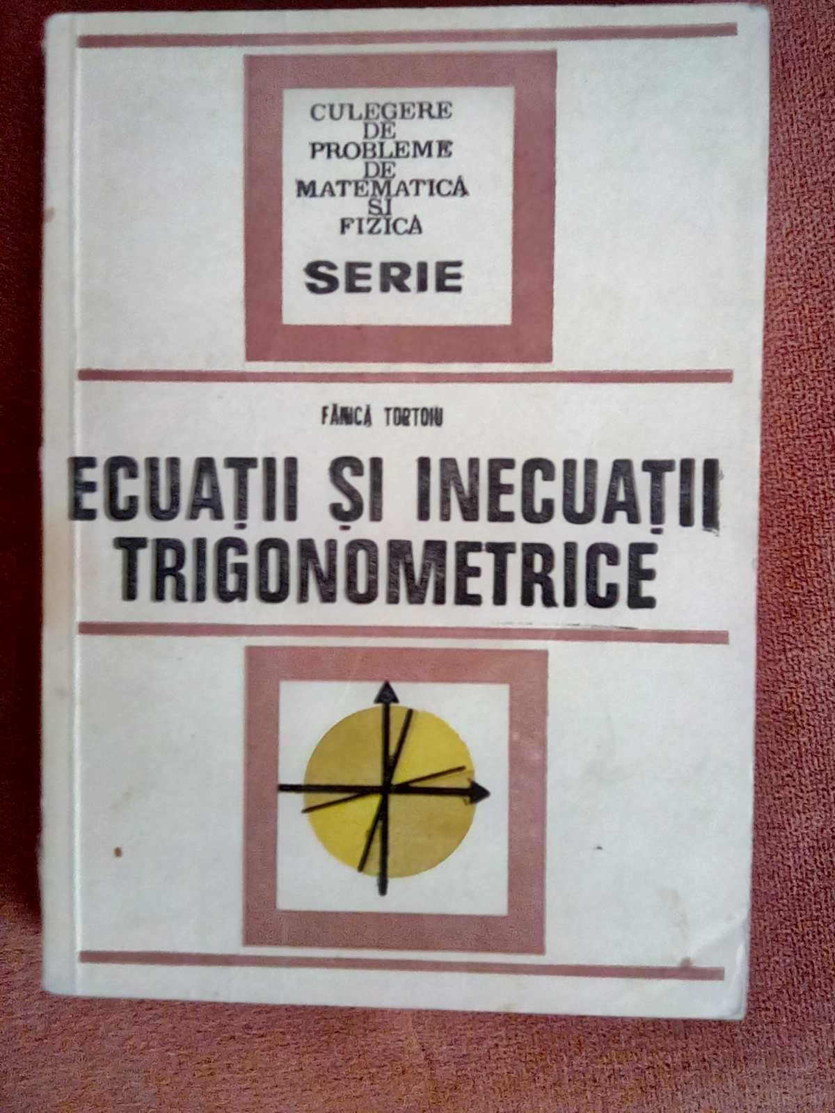 Culegere de probleme de matem. – Ecuatii si inecuatii trigonometrice