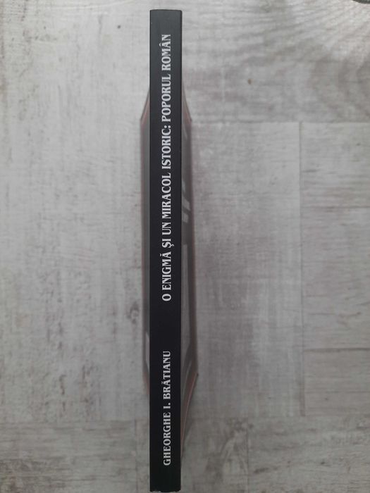 Gheorghe I. Brătianu - O enigmă și un miracol istoric: poporul român