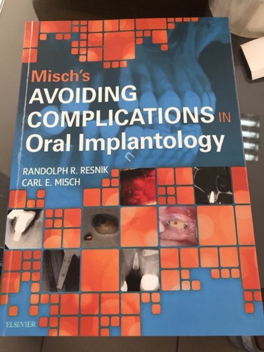 Misch's Avoiding Complications in Oral Implantology, EDITIA 3 -2018