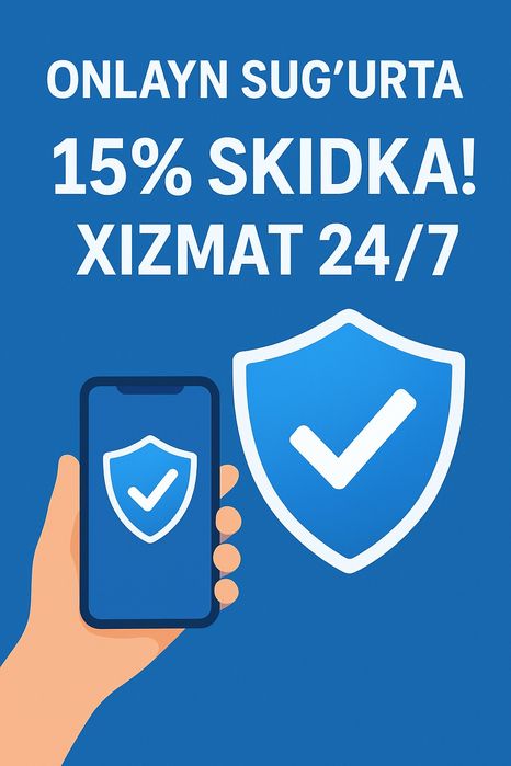 Onlayn Sugʻurta 24/7 - 15% Chegirma bilan!