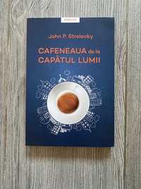 Cafeneaua de la capătul lumii - John P. Streleky