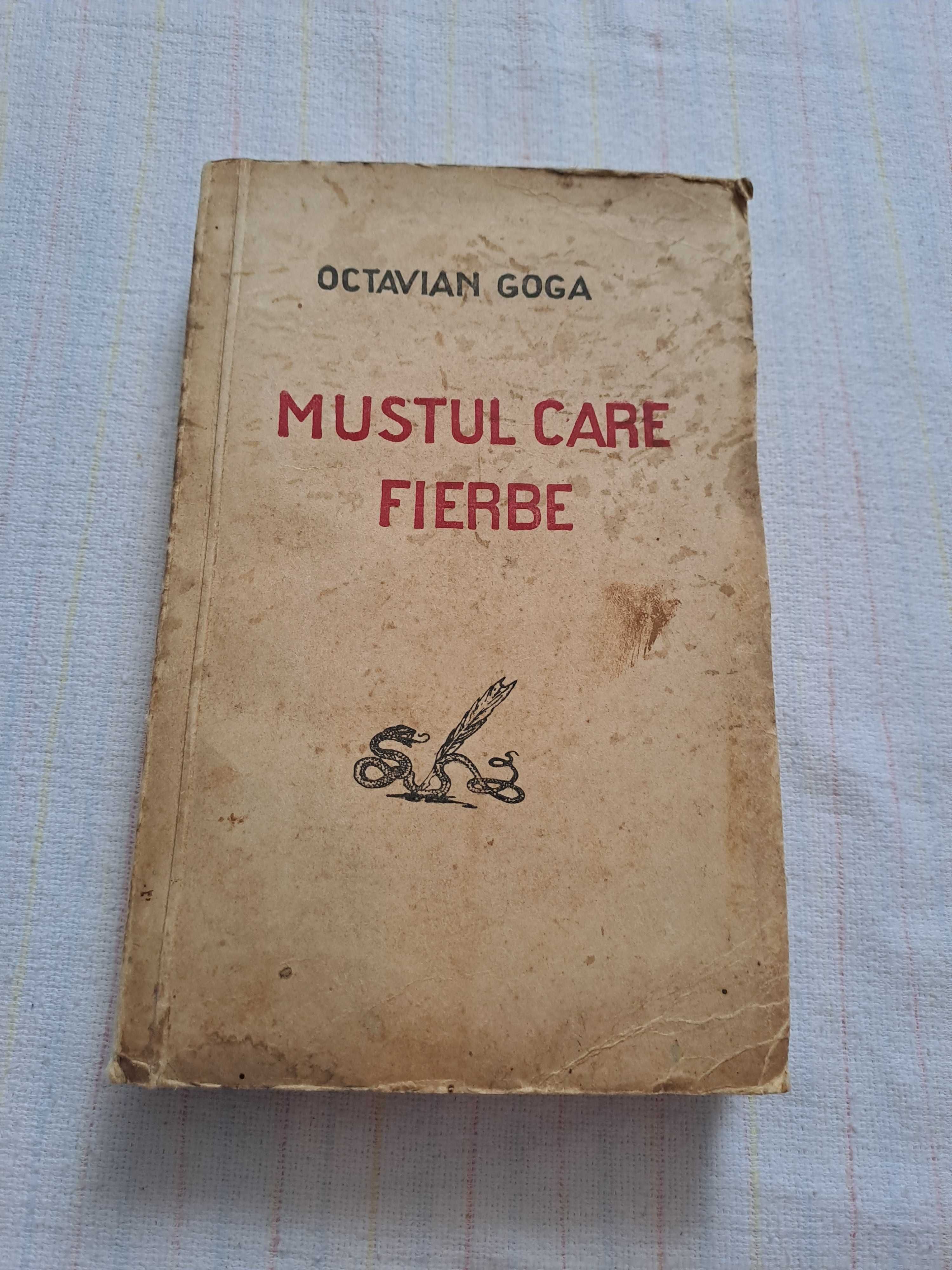 octavian goga mustul care fierbe editie princeps 1926