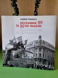 Decembrie 1989 în 89 imagini alb-negru foto-jurnalism  Andrei Pandele