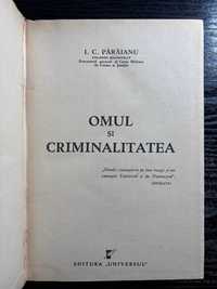 Omul si criminalitatea - Col. Magistrat I. C. Paraianu, 1943