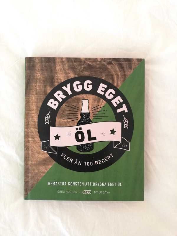 Книга на шведски за домашно пивоварство 'Brygg eget öl'- Greg Hughes
