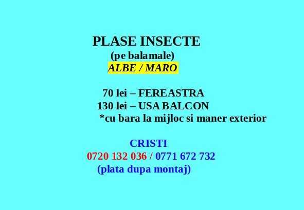 Plase insecte, tantari, Albe sau Maro-70 lei, Gri Antracit-80 lei