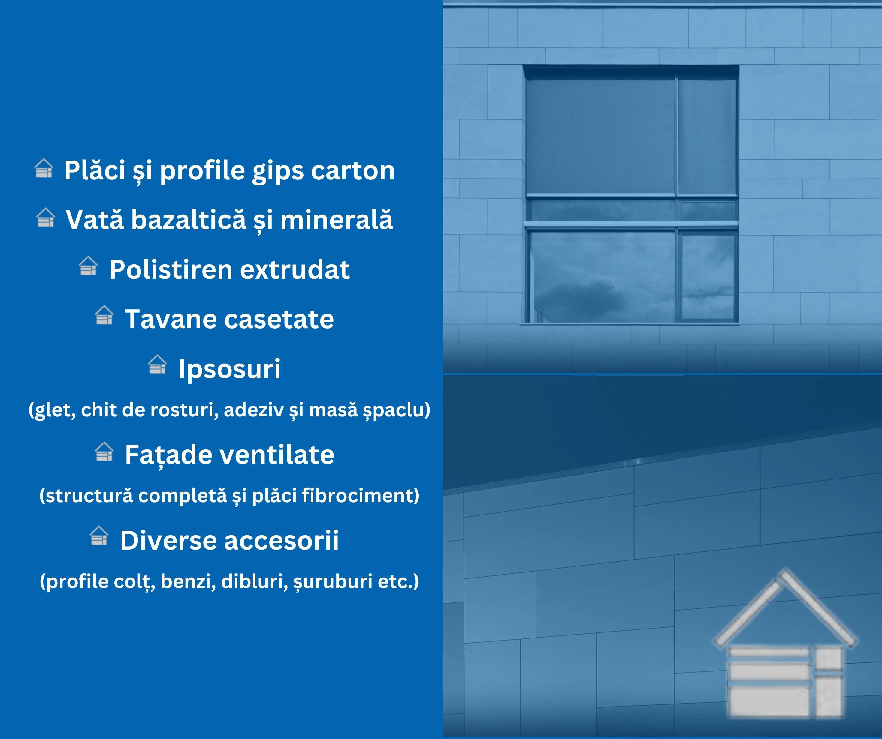 Sisteme de gips-carton (rigips), vata bazaltica, polistiren extrudat