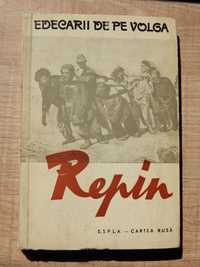 Edecarii de pe Volga Repin ed ESPLA Cartea Rusa 1960 Editia a II a