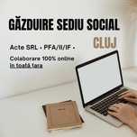 Gazduire sediu social SRL PFA - legal - sediu firma Cluj + alte judete