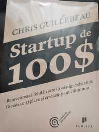 Startup de 100$ - CHRIS GUILLEBEANU