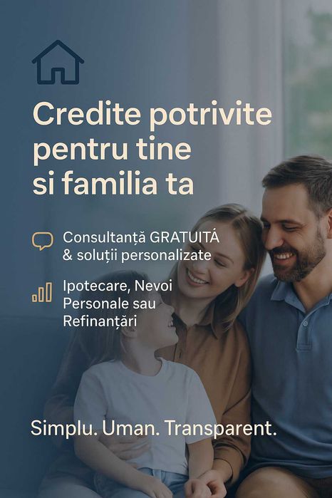 Consultanta gratuita pentru credite ipotecare si de nevoi personale