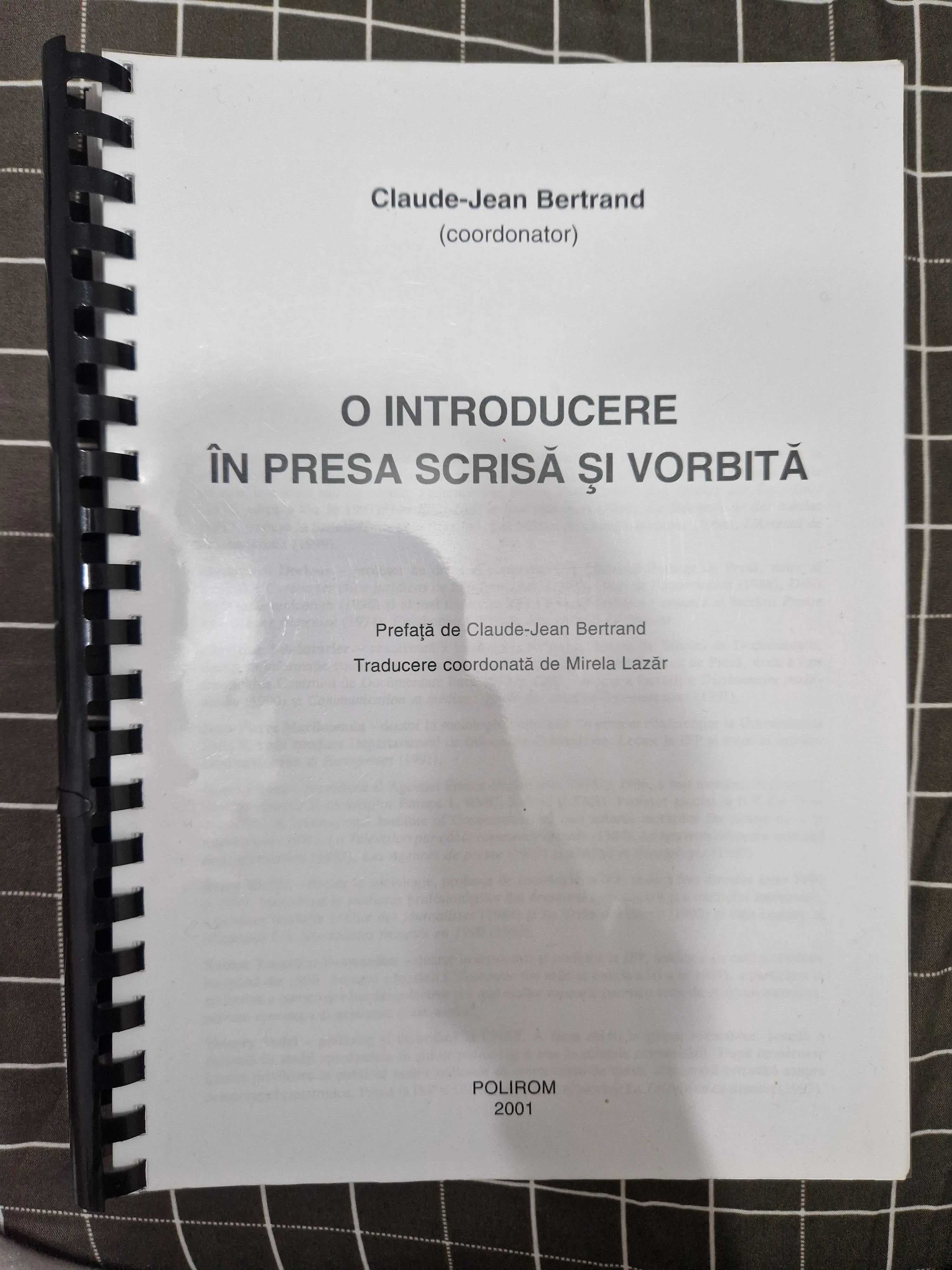 O Introducere in Presa Scrisa si Vorbita - Claude Jean Bertrand