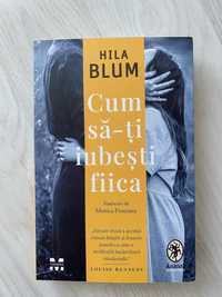 Cum sa-ti iubesti fiica - Hila Blum (Anansi)