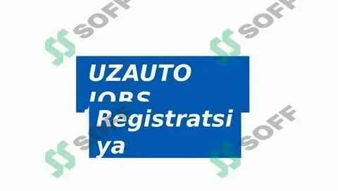 Uzautojobs руйхатдан утиб бериш