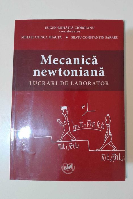 Eugen Mihaita - Mecanica newtoniana - lucrari de laborator