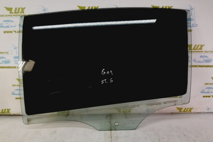 Geam usa stanga spate BMW Seria 7 G11/G12  [din 2015 pana  2020] seria