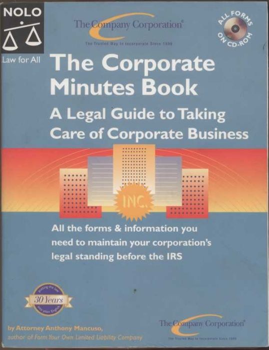 The Corporate Minutes Book: A Legal Guide to Taking Care of Corporate