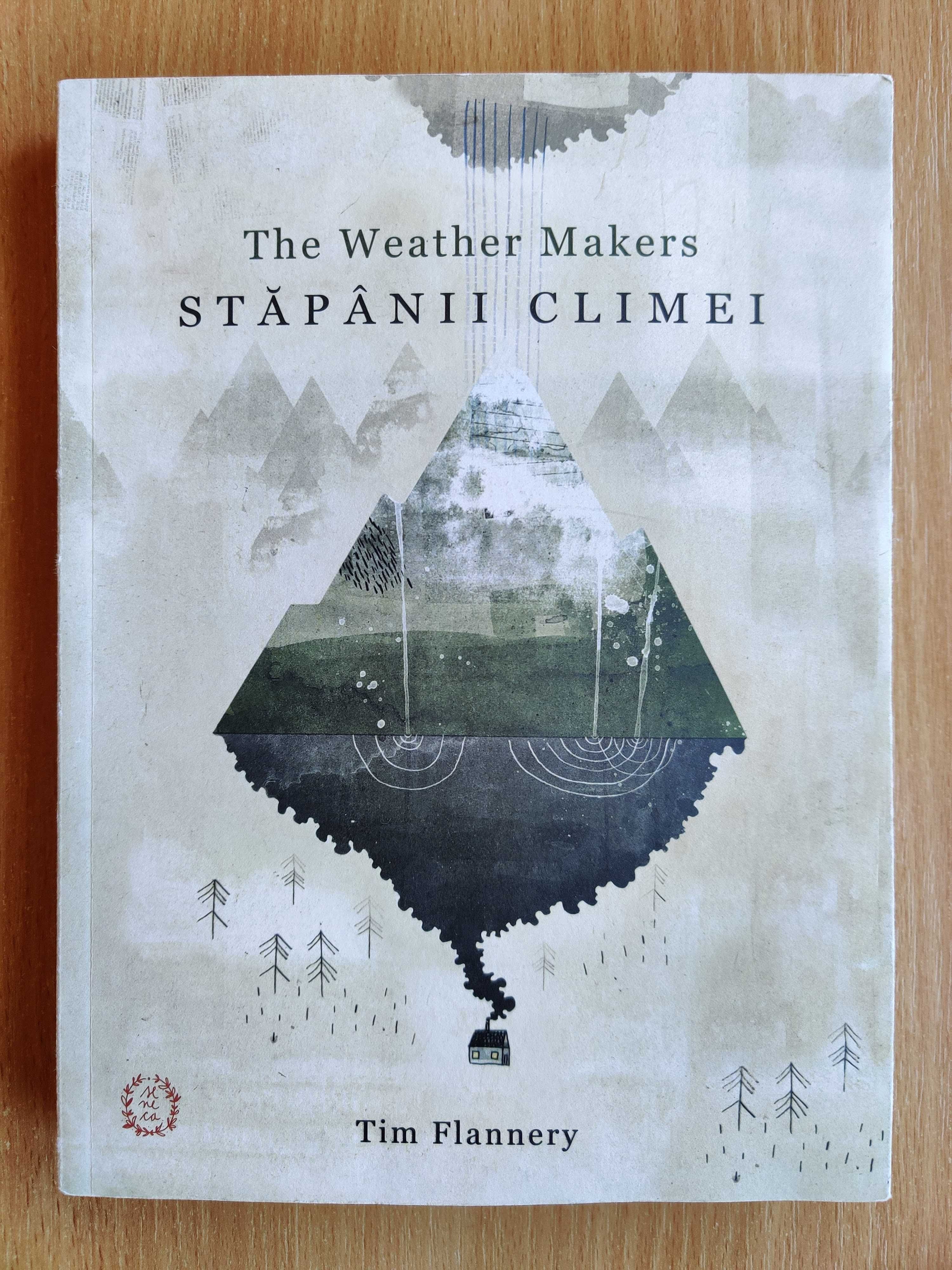 Tim Flannery - The weather makers (Stapanii Climei) - Seneca