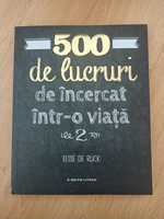 500 de lucruri de incercat într-o viață (vol.2)