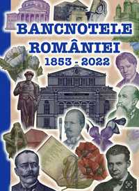 Catalog Numismatic “Bancnotele Romaniei 1853-2022” (Standard)