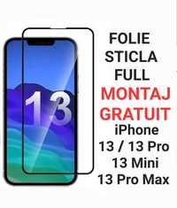 Folie de Sticla Full iPhone 11 12 13 14 Pro Max Mini Plus