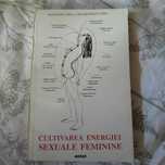 RARA, Mantak Chia - Cultivarea energiei sexuale feminine, 280pagini