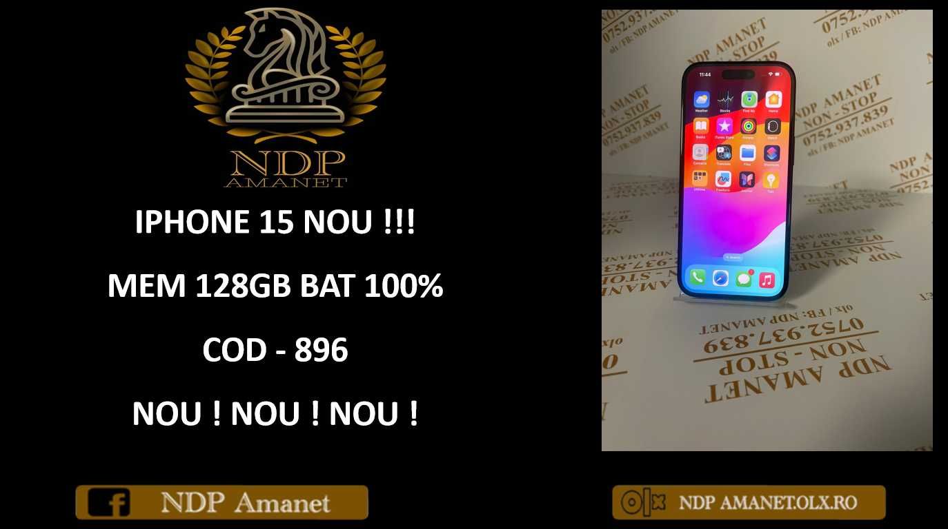 NDP Amanet NON-STOP Bld.Iuliu Maniu nr. 69. IPHONE 15 NOU (896)