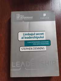 Limbajul secret al leadershipului - Stephen Denning