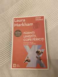 Laura Markham - parinti linistiti, copii fericiti
